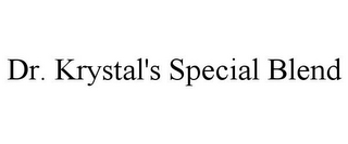 DR. KRYSTAL'S SPECIAL BLEND