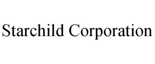 STARCHILD CORPORATION
