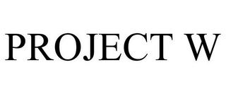PROJECT W
