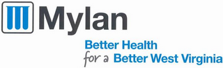 M MYLAN BETTER HEALTH FOR A BETTER WESTVIRGINIA