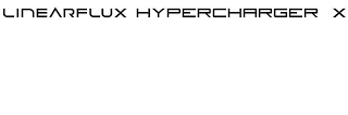 LINEARFLUX HYPERCHARGER X