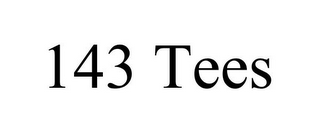 143 TEES