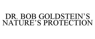 DR. BOB GOLDSTEIN'S NATURE'S PROTECTION