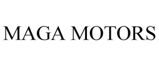 MAGA MOTORS