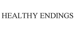 HEALTHY ENDINGS