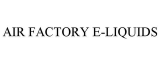 AIR FACTORY E-LIQUIDS