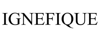 IGNEFIQUE