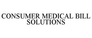 CONSUMER MEDICAL BILL SOLUTIONS