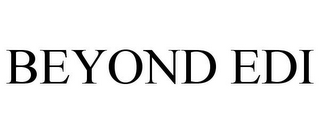 BEYOND EDI