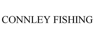 CONNLEY FISHING