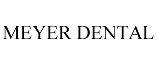 MEYER DENTAL