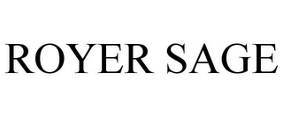 ROYER SAGE