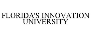 FLORIDA'S INNOVATION UNIVERSITY