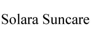 SOLARA SUNCARE