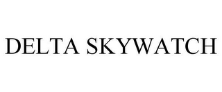 DELTA SKYWATCH