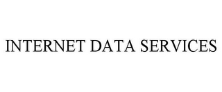 INTERNET DATA SERVICES