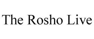 THE ROSHO LIVE