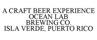 A CRAFT BEER EXPERIENCE OCEAN LAB BREWING CO. ISLA VERDE, PUERTO RICO