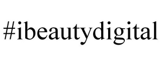 #IBEAUTYDIGITAL