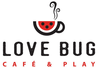 LOVE BUG CAFÉ & PLAY