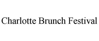 CHARLOTTE BRUNCH FESTIVAL