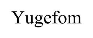 YUGEFOM