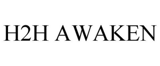 H2H AWAKEN