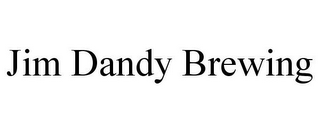 JIM DANDY BREWING