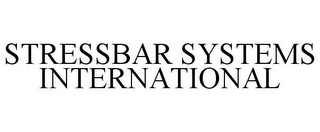 STRESSBAR SYSTEMS INTERNATIONAL