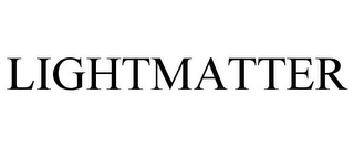 LIGHTMATTER