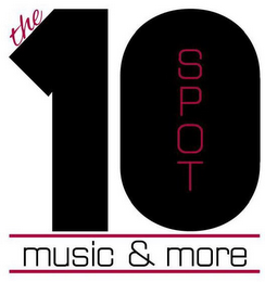 THE 10 SPOT MUSIC & MORE