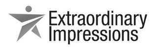 EXTRAORDINARY IMPRESSIONS