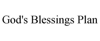 GOD'S BLESSINGS PLAN