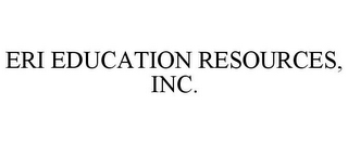 ERI EDUCATION RESOURCES, INC.