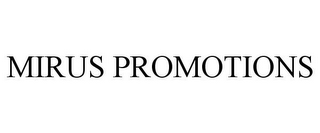 MIRUS PROMOTIONS