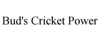 BUD'S CRICKET POWER