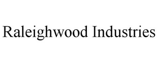 RALEIGHWOOD INDUSTRIES