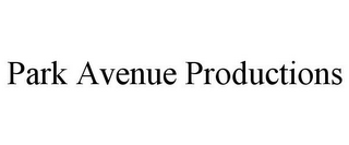 PARK AVENUE PRODUCTIONS