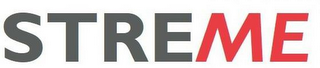 STREME