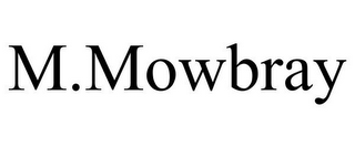 M.MOWBRAY