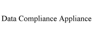 DATA COMPLIANCE APPLIANCE