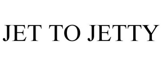 JET TO JETTY