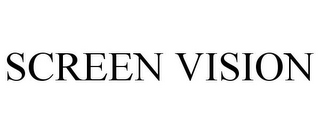 SCREEN VISION