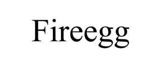 FIREEGG