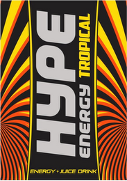 HYPE ENERGY TROPICAL ENERGY + JUICE DRINK