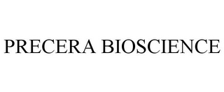 PRECERA BIOSCIENCE