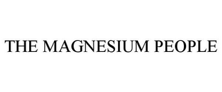 THE MAGNESIUM PEOPLE