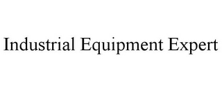 INDUSTRIAL EQUIPMENT EXPERT