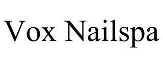 VOX NAILSPA