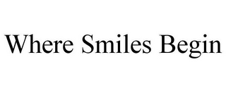 WHERE SMILES BEGIN